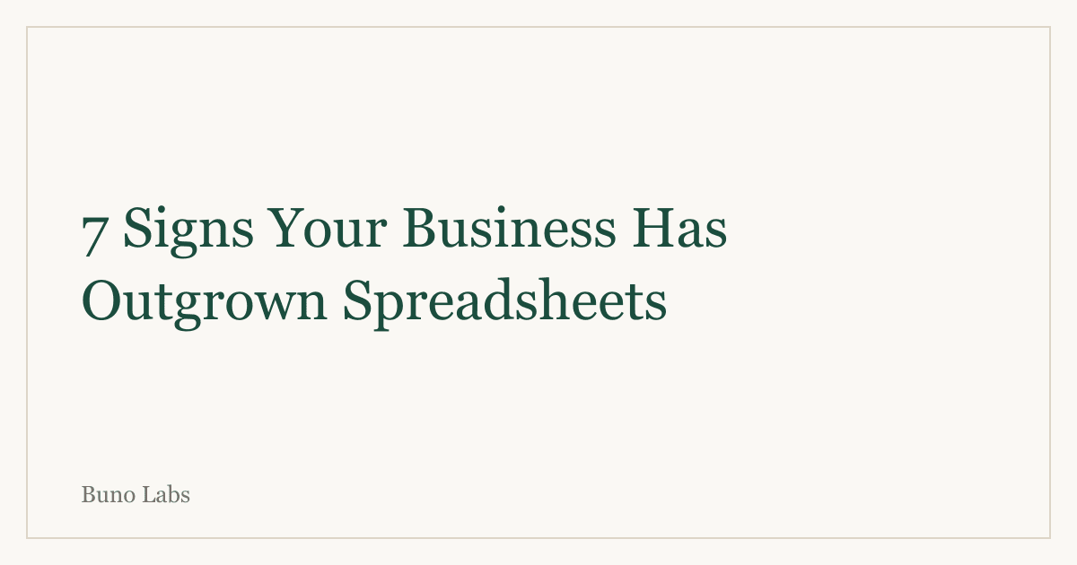 7 Signs Your Business Has Outgrown Spreadsheets