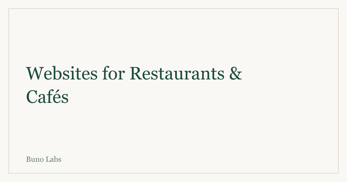 Websites for Restaurants & Cafés: What Actually Matters (and What Doesn't)