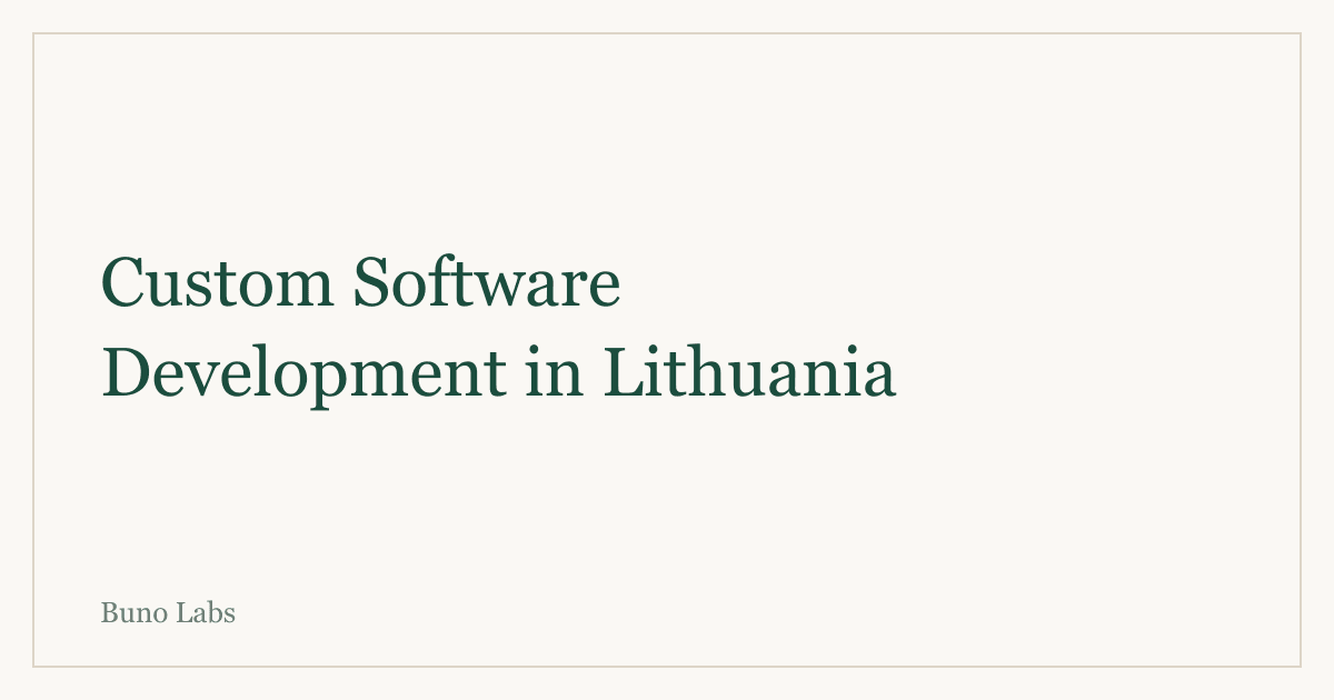 Custom Software Development in Lithuania: A Buyer's Guide (2026)