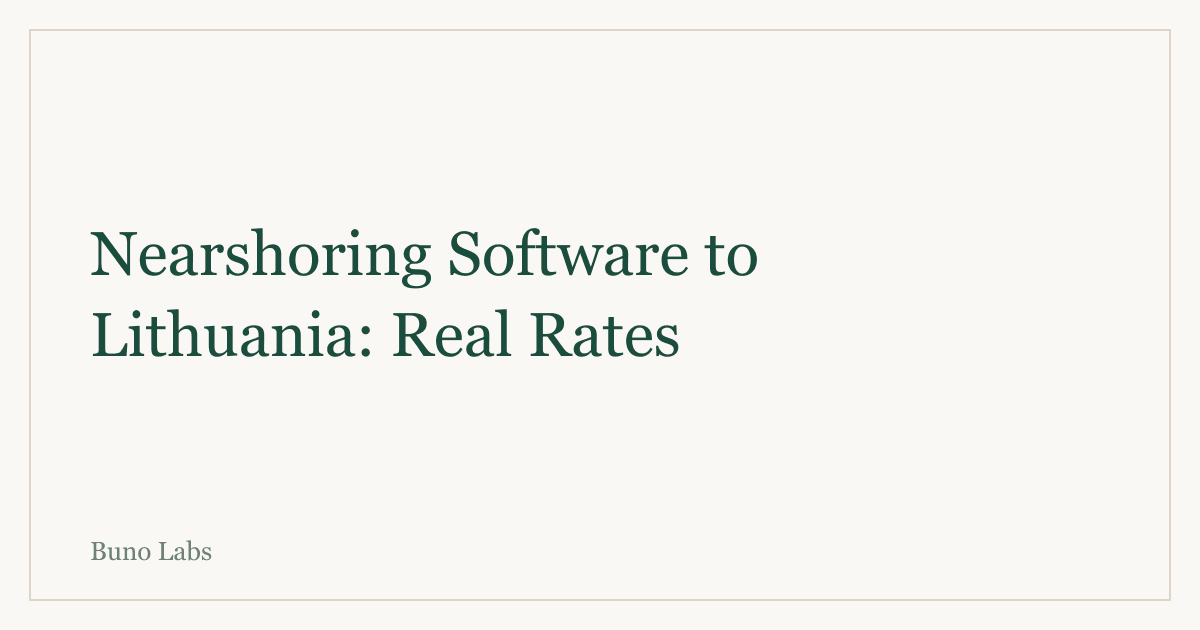 Nearshoring Software to Lithuania: Real 2026 Rates & How It Works