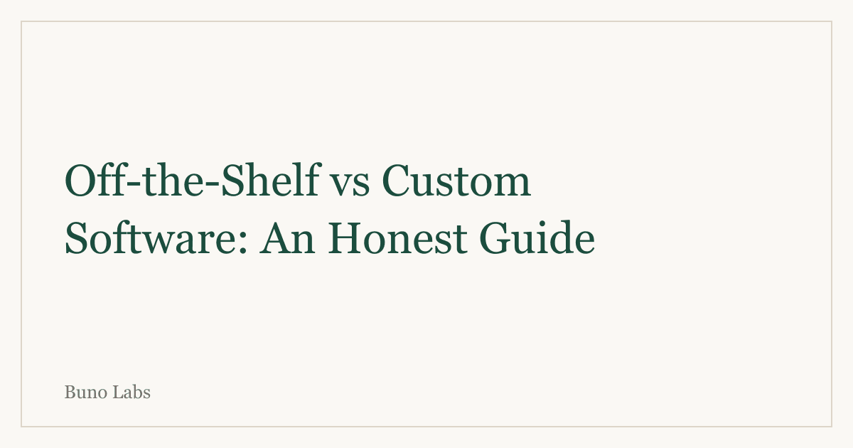 Off-the-Shelf vs Custom Software: An Honest Guide for Small Businesses